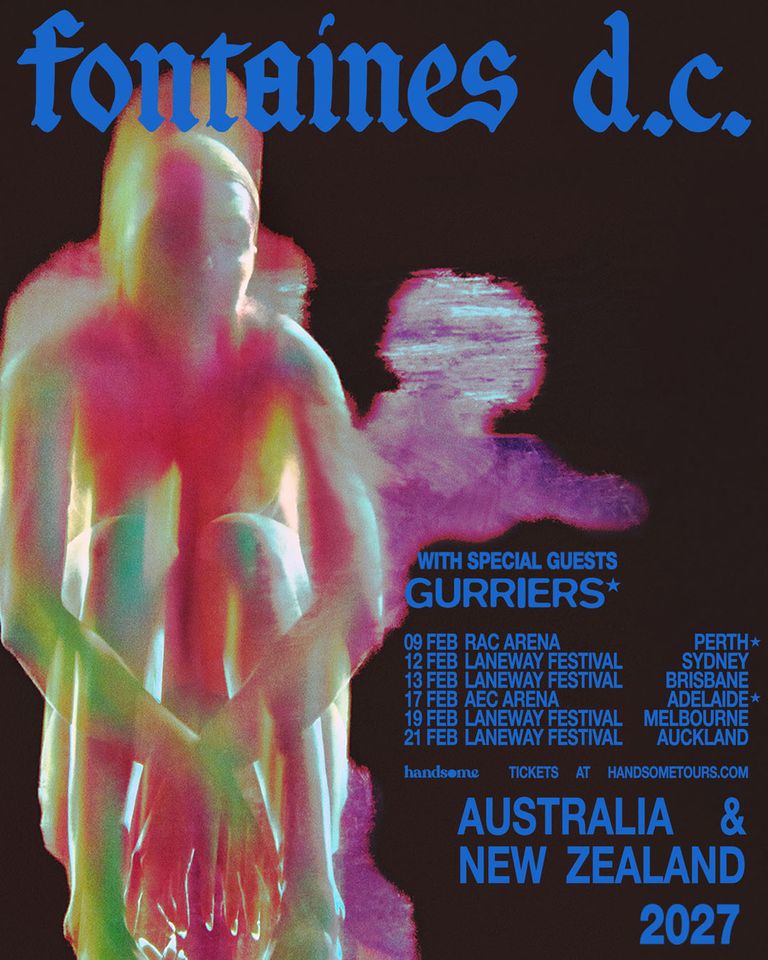 Tour poster for Fontaines D.C. Australia & New Zealand 2027 tour with Gurriers, listing dates for Perth, Sydney, Brisbane, Adelaide, Melbourne, Auckland.